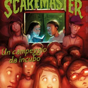 Un campeggio da incubo. Scaremaster – Vol. 3