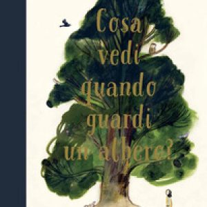 Cosa vedi quando guardi un albero?