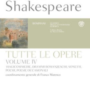Tutte le opere. Testo inglese a fronte - Vol. 4