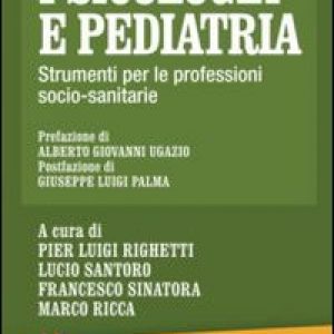 Psicologia e pediatria. Strumenti per le professioni socio-sanitarie