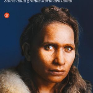 Come eravamo. Storie dalla grande storia dell'uomo