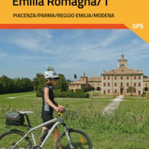 Guida alle più belle ciclovie e piste ciclabili in Emilia Romagna - Vol. 1