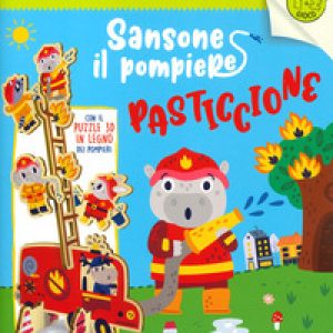 Sansone il pompiere pasticcione. Educativo