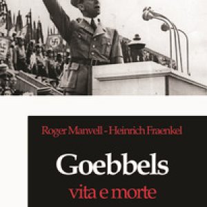Goebbels, vita e morte