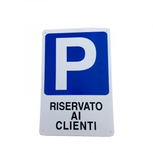 Cartello Dakota 20×30 cm PARCHEGGIO RISERVATO AI CLIENTI