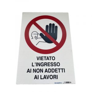 Cartello Dakota VIETATO L’INGRESSO AI NON ADDETTI AI LAVORI