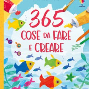 365 cose da fare e creare