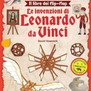 Leonardo da Vinci. Il libro dei flip-flap