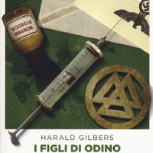 I figli di Odino. L'ex commissario Oppenheimer e la fine del Reich