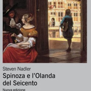 Spinoza e l'Olanda del Seicento