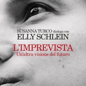 L’imprevista. Un’altra visione del futuro