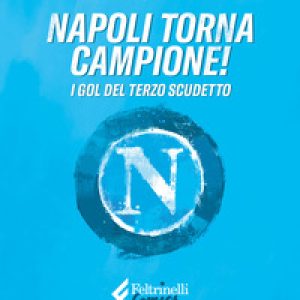 Napoli torna campione! I gol del terzo scudetto