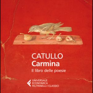 Carmina. Il libro delle poesie. Testo latino a fronte