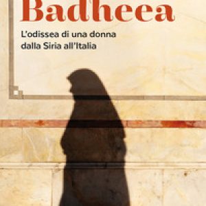 Badheea. L’odissea di una donna dalla Siria all’Italia