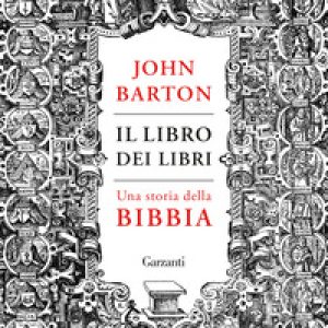 Il libro dei libri. Una storia della Bibbia