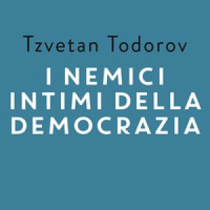 I nemici intimi della democrazia