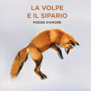 La volpe e il sipario. Poesie d'amore