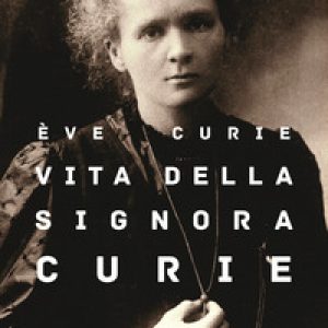 Vita della signora Curie
