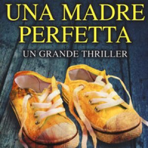Una madre perfetta
