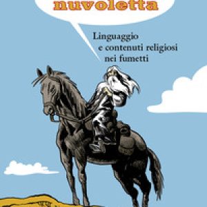 Dio nella nuvoletta. Linguaggio e contenuti religiosi nei fumetti