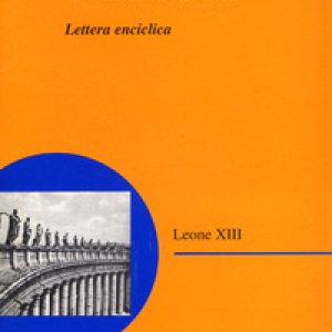 Rerum novarum. Lettera enciclica