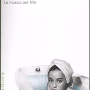 Lo schermo sonoro. La musica per film