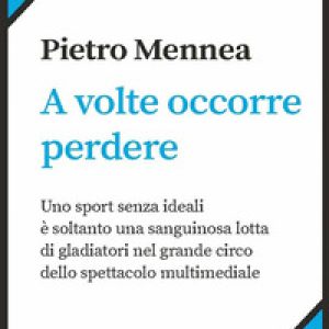 A volte occorre perdere