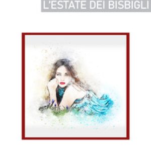 L’estate dei bisbigli
