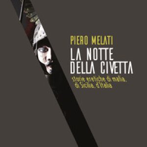 La notte della civetta. Storie eretiche di mafia, di Sicilia, d’Italia