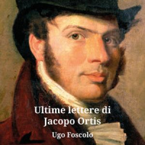 Ultime lettere di Jacopo Ortis