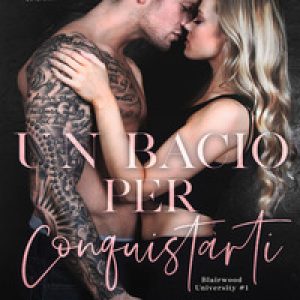 Un bacio per conquistarti. Blairwood University