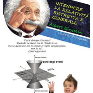 Intendere la relatività ristretta e generale