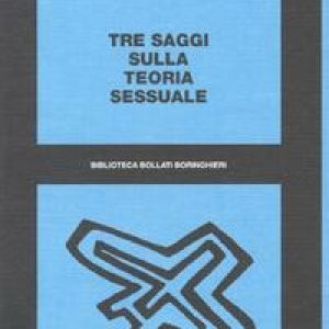 Tre saggi sulla teoria sessuale. Al di là del principio del piacere
