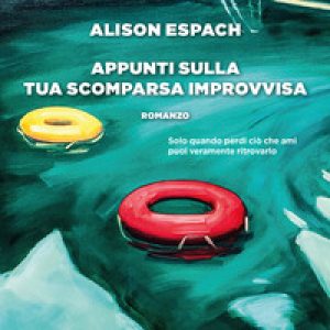 Appunti sulla tua scomparsa improvvisa