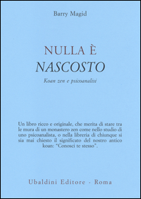 Nulla è nascosto. Koan zen e psicoanalisi