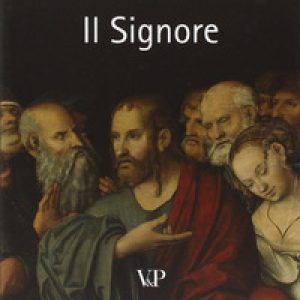 Il Signore. Riflessioni sulla persona e sulla vita di Gesù Cristo