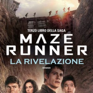 La rivelazione. Maze Runner – Vol. 3