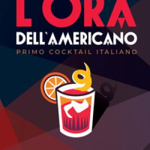 L'ora dell'Americano. Primo cocktail italiano