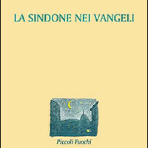 La Sindone nei Vangeli