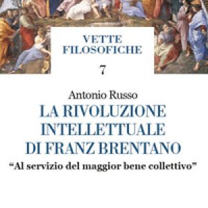 La rivoluzione intellettuale di Franz Brentano. «Al servizio del maggior bene collettivo»
