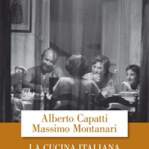 La cucina italiana. Storia di una cultura