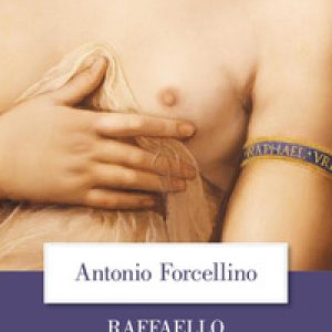 Raffaello. Una vita felice