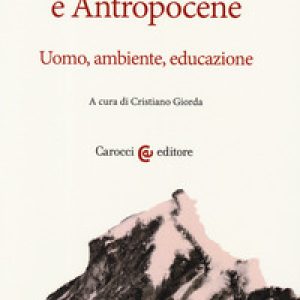 Geografia e antropocene. Uomo, ambiente, educazione
