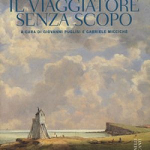 Il viaggiatore senza scopo