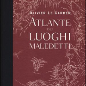 Atlante dei luoghi maledetti