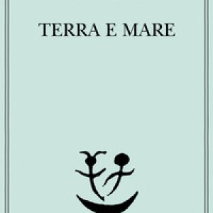 Terra e mare. Una riflessione sulla storia del mondo