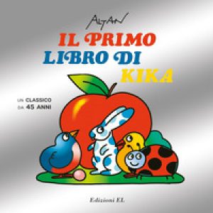 Il primo libro di Kika. Un classico da 45 anni