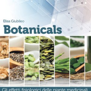 Botanicals. Gli effetti fisiologici delle piante medicinali secondo la normativa vigente