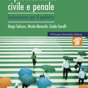 Responsabilità medica e procedimento civile e penale. Vademecum per il pediatra