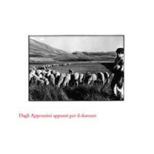 L'ultima transumanza. Dagli Appenini appunti per il domani